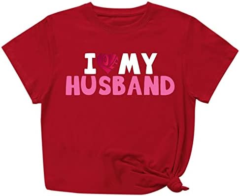 Volim moju muževu košulju žena valentines dnevne majice slatka grafička tee casual crewneck kratki rukav labav bluza