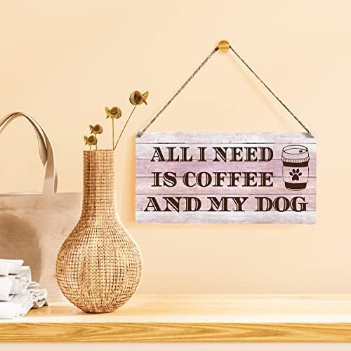 Smiješne kuhinjske znakove Poklon seoski kuća Sve što trebam je kafa i moj pas drveni viseći znak rustikalna zidna umjetnost kućna
